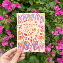 Load image into Gallery viewer, You're Like Really Cool Card