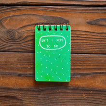 Load image into Gallery viewer, Shit I Need To Do Mini Notepad