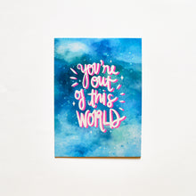 Load image into Gallery viewer, Out of this World Card