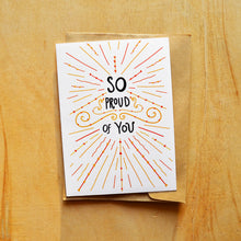 Load image into Gallery viewer, So Proud Card