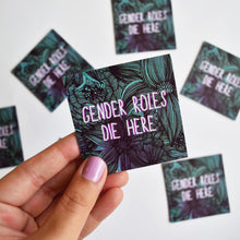 Load image into Gallery viewer, Gender Roles Die Here Magnet