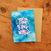 Load image into Gallery viewer, Out of this World Card