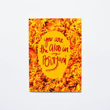 Load image into Gallery viewer, You're the Aloo in my Biryani Card