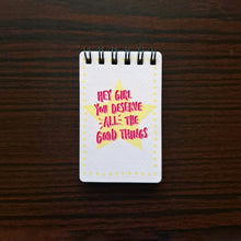 Load image into Gallery viewer, Hey Girl You Deserve Mini Notepad

