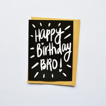 Load image into Gallery viewer, Happy Birthday Bro Card
