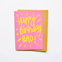 Load image into Gallery viewer, Happy Birthday Bro Card
